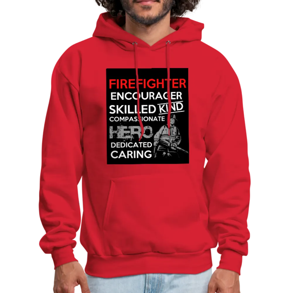 Firefighter Encourager Skilled Kind Compassionate Hero Dedicated Caring Men's Hoodie