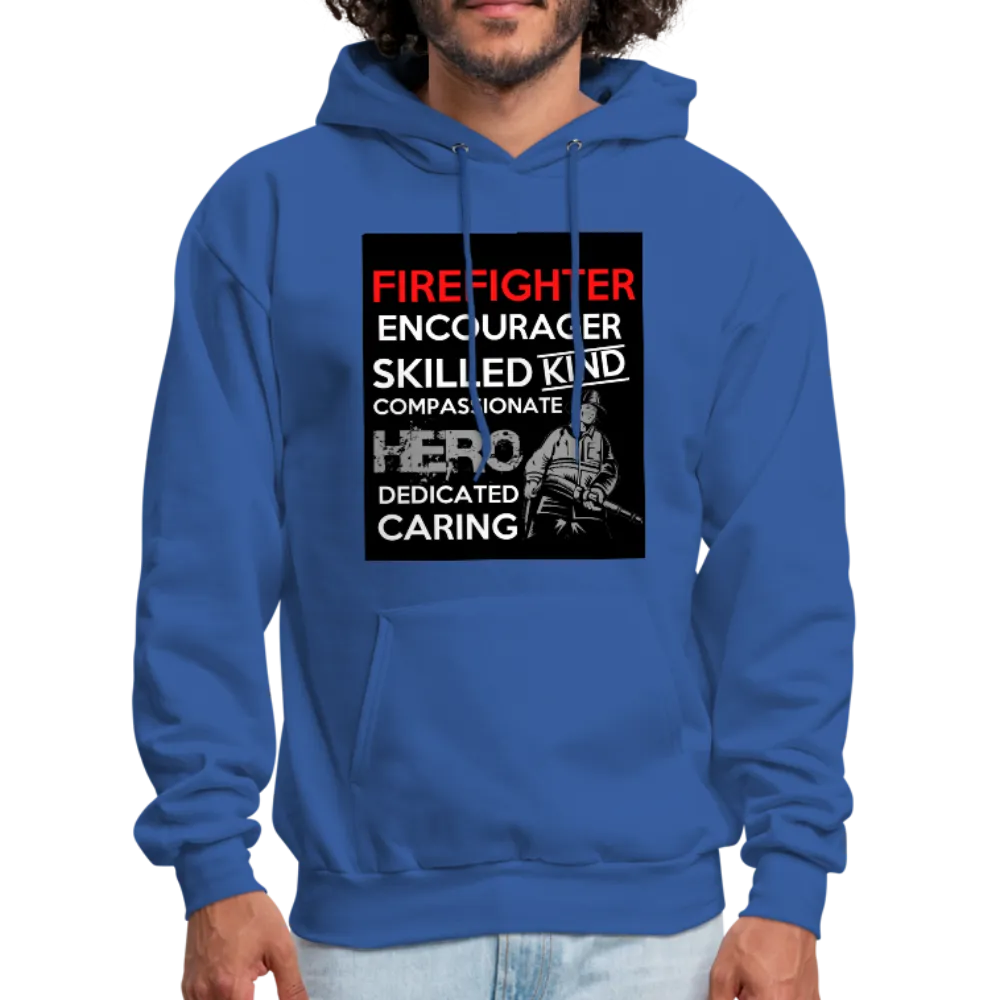 Firefighter Encourager Skilled Kind Compassionate Hero Dedicated Caring Men's Hoodie