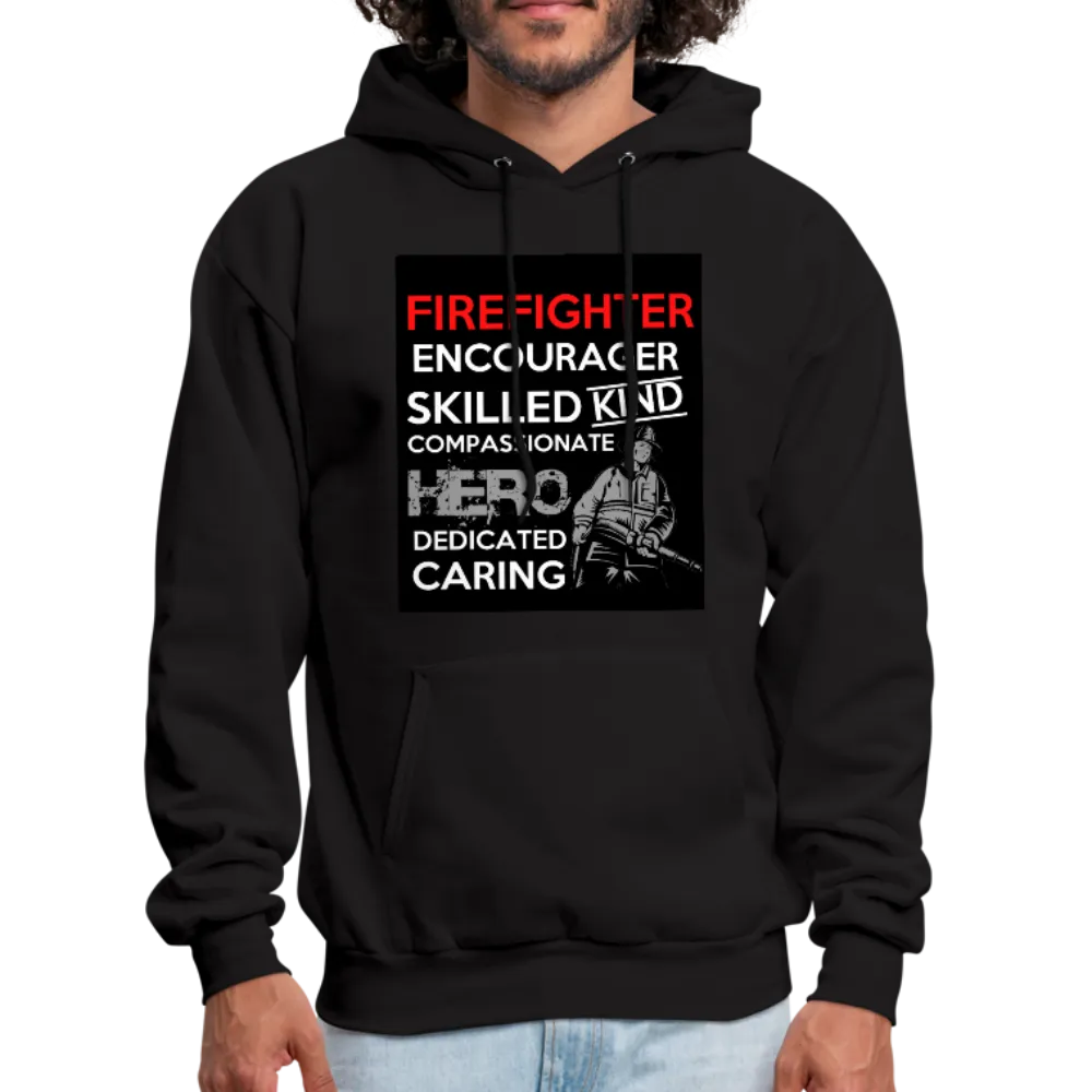 Firefighter Encourager Skilled Kind Compassionate Hero Dedicated Caring Men's Hoodie