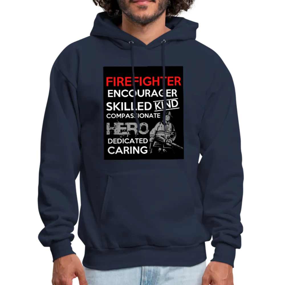 Firefighter Encourager Skilled Kind Compassionate Hero Dedicated Caring Men's Hoodie
