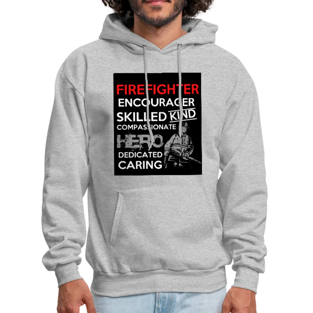 Firefighter Encourager Skilled Kind Compassionate Hero Dedicated Caring Men's Hoodie