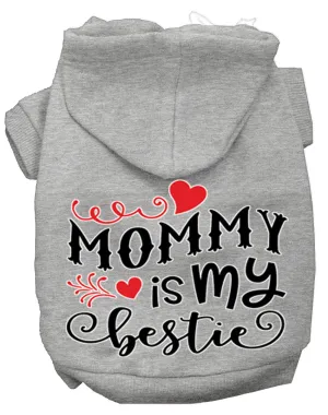 Mommy Is My Bestie Screen Print Dog Hoodie Grey S